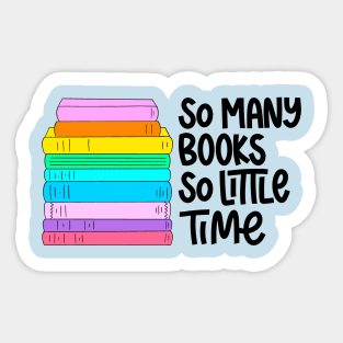 So many books so little time Sticker